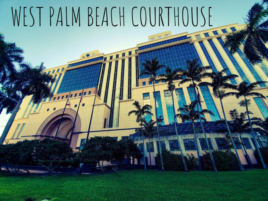 A stylized photograph of the Palm Beach County main courthouse in West Palm Beach, Florida, with an existing West Palm Beach Courthouse caption.